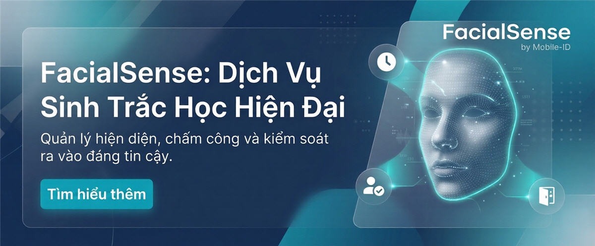 FacialSense – Xác thực khuôn mặt nâng cao với khả năng chống giả mạo đạt chuẩn ISO/IEC 30107-3