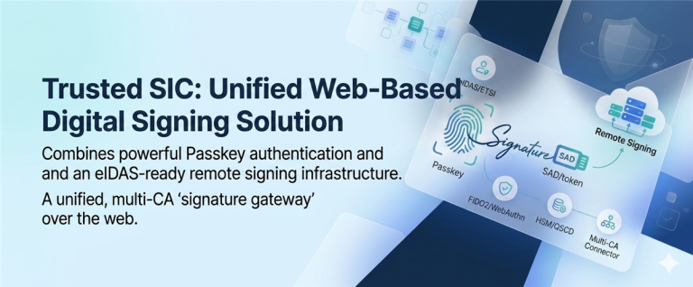 Trusted SIC - Unifying Remote Signing and Passkey for a standardized, secure, and multi-CA digital signature experience.
