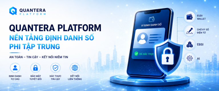 Quantera Platform - nền tảng định danh số phi tập trung và chữ ký số chuẩn EUDI